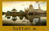 Sultan w Brunei / Sultan of Brunei