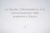 Lo Studio Odontoiatrico e la comunicazione Web