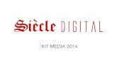KIT MEDIA SIECLE DIGITAL AOUT 2014