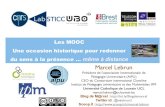 Brest (Telecom Bretagne) Mooc-eiah-juillet 2014 : Les MOOC, une occasion historique pour redonner du sens à la présence ... même à distance