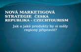 Nová marketingová strategie agentury CzechTourism