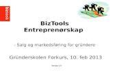 Biztools entreprenørskap   salg og markedsføring gründere 2013.02.10