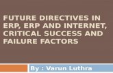 Future directives in erp, erp and internet, critical success and failure factors