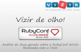 Vizir de olho  - RubyConf Brasil 2010