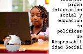 Clientes piden integración social y educación en políticas de Responsabilidad Social