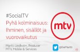 Some2013 MTV #SocialTV: Pyhä kolminaisuus: Ihminen sisällöt ja vuorovaikutus