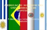 A  educação  superior nas universidades de fronteira