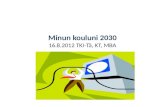 Minun tulevaisuuden kouluni 2030 - Tuija Kirveskari-Tähtinen