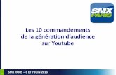 Youtube : 10 commandements de la génération d'audience - SMX Paris 2013