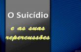 O SUICÍDIO E AS SUAS REPERCUSSÕES
