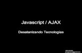 Desatanizando Tecnologías: Javascript/AJAX