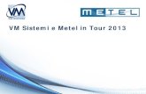 VM Sistemi e Metel in Tour 2013