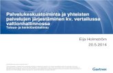 Eija Holmström: Suomen valtio eturintamassa talous- ja henkilöstöhallinnon prosessien keskittämisessä