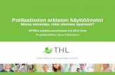 Anna Kärkkäinen Potilastiedon arkiston tilannekatsaus, THL-OPERin yhteistyöseminaari 26.-27.3.2014 Oulu