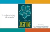 Lançamento Edifício Jasmine - CITTÀ- "A escolha certa é ser feliz no Jasmine"