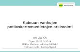 Hilkka Karivuo Kainuun vanhojen potilasasiakirjojen arkistoiminen, THL-OPERin yhteistyöseminaari 26.-27.3.2014 Oulu