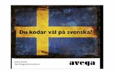 Du kodar väl på svenska?