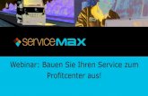 Webinar ServiceMax: Bauen Sie Ihren Service zum Profitcenter aus!