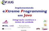 Implementando Implementando eXtreme treme Programming rogramming em em Java Java
