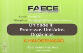 Processos Unitarios Organicos HALOGENAção