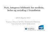 Nytt, integrert bibliotek for medisin, helse og sosialfag i Trondheim