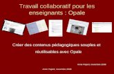 Travail collaboratif pour les enseignants Opale : créer des contenus pédagogiques souples et réutilisables / Anne Pajard