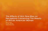 The Effects of Skin Tone Bias on Perceptions Concerning The Beauty of African American Women