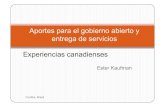 "Aportes para el Gobierno Abierto y la entrega de servicios: Experiencias canadienses".