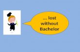 .... Lost without bachelor
