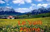 Valleys of the Italian Alps/  Az olasz alpok völgyei