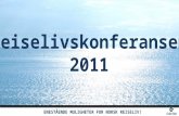 Reiselivskonferansen 2011 dag 2