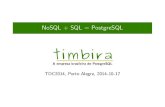 NoSQL + SQL = PostgreSQL (TDC2014 - Porto Alegre/RS)