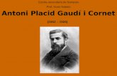 Antoni Placid Gaudí I Cornet
