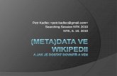 (Meta)data ve wikipedii a jak je dostat dovnitř a ven (Petr Kadlec)