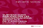 Subvencions rebudes organitzacions sindicals Catalunya 2009. Informe 12/2012