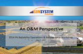 2014 PV Reliability, Operations & Maintenance Workshop: An O&M Perspective