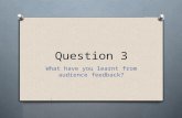 Question 3 - Audience Feedback