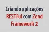 Criando aplicações RestFul com Zend Framework 2