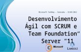 Desenvolvimento ágil com Scrum e TFS 11 - Microsoft TechDay Sorocaba 2012