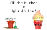 Teaching Chinese: Fill the bucket or light the fire?