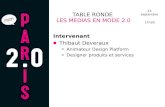 TABLE RONDE : "Les medias en mode 2.0" (PARIS 2.0, Sept 2009)