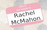 Hello my name is Rachel McMahon