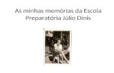 As minhas memórias da Escola Preparatória Júlio Dinis