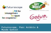 Futuroscope, Parc Astérix & Musée Grévin - Workshop Porto