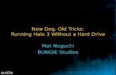 New Dog, Old Tricks: Running Halo 3 Without a Hard Drive