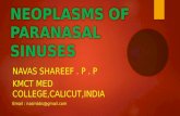 Neoplasms of paranasal sinuses.....by Navas shareef p p