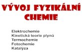 HIC 08: Vyvoj fyzikalni chemie