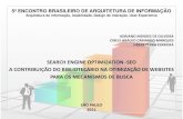 SEARCH ENGINE OPTIMIZATION - SEO: a contribuição do bibliotecário na otimização de websites para os mecanismos de busca