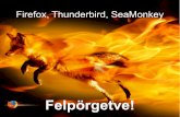 Firefox Thunderbird Seamonkey - felpörgetve!