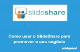 Como utilizar o SlideShare para o seu negócio